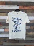 The Hell I Won't Heavyweight Western Cowgirl Tee