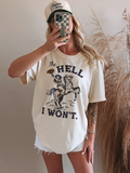 The Hell I Won't Heavyweight Western Cowgirl Tee