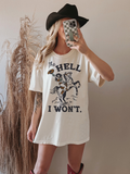 The Hell I Won't Heavyweight Western Cowgirl Tee
